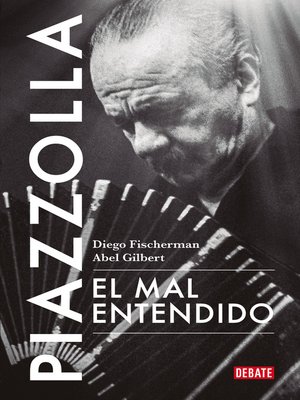 cover image of Piazzolla. El mal entendido